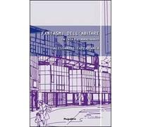 Fantasmi dell'abitare. La casa e l'immaginario