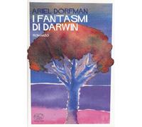 FANTASMI DI DARWIN (I) - Dorfman Ariel - 2023 - Edizioni Clichy