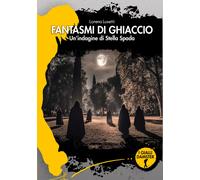 Fantasmi di ghiaccio. Un'indagine di Stella Spada - [Damster]