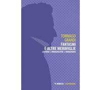 Fantasmi e altre meraviglie. Leopardi, l'immaginazione, l'immaginario