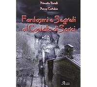 Fantasmi e segreti al castello di Sorci