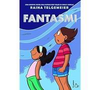 Fantasmi [Hardcover] [Oct 19, 2017] Telgemeier, Raina and Bortoluzzi, Laura