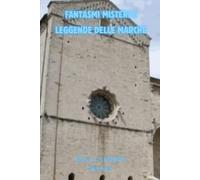 Fantasmi Misteri e Leggende delle Marche