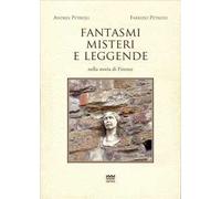 Fantasmi, misteri e leggende nella storia di Firenze