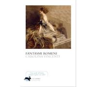 Fantasmi romeni [Paperback] [Nov 10, 2025] Vincenti, Carolina