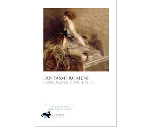 Fantasmi romeni [Paperback] [Nov 10, 2025] Vincenti, Carolina