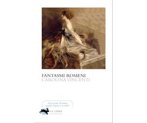 Fantasmi romeni [Paperback] [Nov 10, 2025] Vincenti, Carolina
