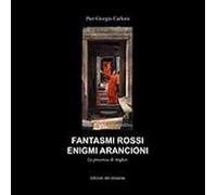 Fantasmi rossi. Enigmi arancioni
