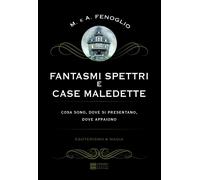 Fantasmi, spettri e case maledette - Fenoglio - Gherardo Casini Editore, 2017
