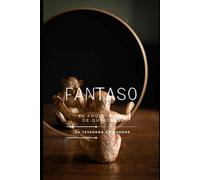 FANTASO: El Arquitecto de Quimeras