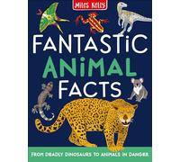 Fantastic Animal Facts: Navigate from fact to fact! More than 800 fascinating mini-articles for curious readers aged 7 and above