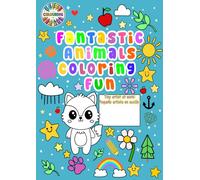 Fantastic Animals Coloring Fun: Color, create and have fun
