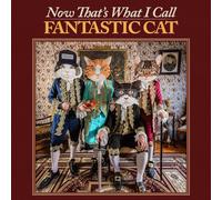 Fantastic Cat Now That's What I Call Fantastic Cat (Vinyl LP)