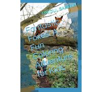 Fantastic Foxes: A Fun Coloring Adventure for Kids