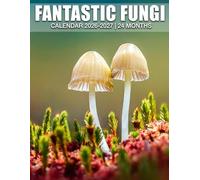 Fantastic Fungi Calendar 2026 - 2027: Stay Ahead Stay Organized and Enjoy 24 Months of Planning Fun from January 2026 to December 2027