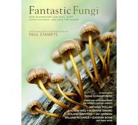 Fantastic Fungi: How Mushrooms Can Heal, Shift Consciousness & Save the Planet