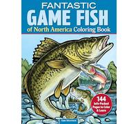 Fantastic Game Fish of North America Coloring Book: 144 Info-Packed Pages to Color & Learn