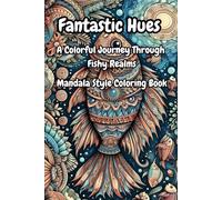 Fantastic Hues: A Colorful Journey Through Fishy Realms