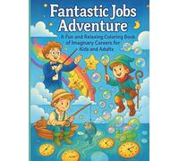 Fantastic Jobs Adventure: A Fun and Relaxing Coloring Book of Imaginary Careers for Kids and Adults
