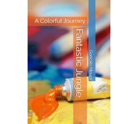 Fantastic Jungle: A Colorful Journey