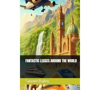 FANTASTIC LEASES AROUND THE WORLD