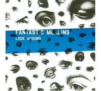 Fantastic Merlins - Look Around