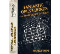 Fantastic Open Chords And Where To Find Them