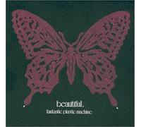 Fantastic Plastic - Beautiful