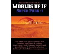 Fantastic stories presents the worlds of if super pack #1: 29 - Dick Phili...