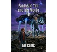 Fantastic Tim and his Magic Tin