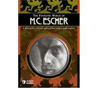 Fantastic World of M.C.Escher - Fantastic World of M. C. Escher