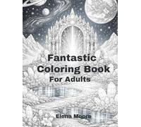 Fantastic Worlds Coloring Book for Adults