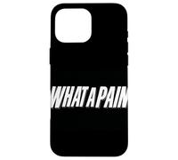 Fantastica grafica di What a Pain Statement Custodia per iPhone 16 Pro Max