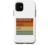 Fantastica maglietta regalo per la festa del papà come mia figlia Custodia per iPhone 11