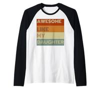 Fantastica maglietta regalo per la festa del papà come mia figlia Maglia con Maniche Raglan