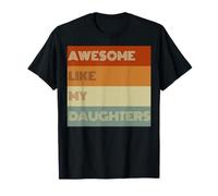 Fantastica maglietta regalo per la festa del papà con scritta "Like My Daughters" Maglietta
