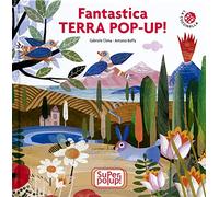 Fantastica terra pop-up. Super pop-up! Ediz. a colori