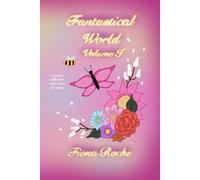 Fantastical World: Volume I