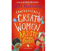 Fantastically Great Women Artists and Their Stories