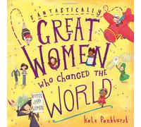 Fantastically Great Women Who Changed The World: 1: A fantastic Christmas gift f