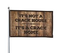 Fantastiche bandiere per dormitorio universitario It's Not A Crack House It'S A Crack Home Bandiera Bandiera Giardino Bandiere divertenti per la camera delle ragazze (60 x 90 cm)