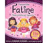 Fantastiche fatine. Tante attività per imparare! Giocolibri. Con adesivi. Ediz. a colori. Ediz. a spirale
