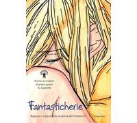 Fantasticherie. Ragazze e ragazzi alla scoperta del fantastico