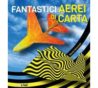 Fantastici aerei di carta