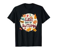Fantastici Ultimi Giorni di discorso Autunnale Maglietta