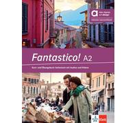 Fantastico! A2 - Hybride Ausgabe allango: Kurs- und Übungsbuch Italienisch mit Audios und Videos inklusive Lizenzschlüssel allango (24 Monate)