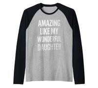 Fantastico Come la mia Meravigliosa Figlia Divertente da Indossare Maglia con Maniche Raglan