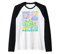 Fantastico Come Le Mie Figlie Divertente Festa della Mamma papà Mamma papà Maglia con Maniche Raglan