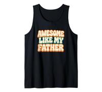 Fantastico Come Mio Padre - Regalo per Figli e Figlie Canotta