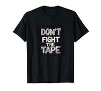 Fantastico costume da Don't Fight the Tape Idiom Maglietta